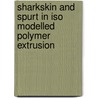Sharkskin and spurt in ISO modelled polymer extrusion door C.F.J. den Doelder