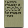 A practical evaluation of the coupling of geochemical and transport models by F.A. Hanneman