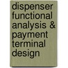 Dispenser functional analysis & payment terminal design door J. van Rooijen