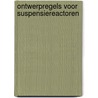 Ontwerpregels voor suspensiereactoren door M.L.J. Rijckaert