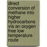 Direct conversion of methane into higher hydrocarbons via an oxygen free low temperature route door P. Ijben