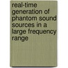 Real-time generation of Phantom sound sources in a large frequency range door Haiyan He