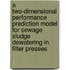 A two-dimensional performance prediction model for sewage sludge dewatering in filter presses