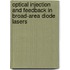 Optical injection and feedback in broad-area diode lasers