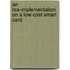 An rsa-implementation on a low-cost smart card