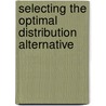 Selecting the optimal distribution alternative door A. Ramondt