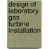 Design of laboratory gas turbine installation