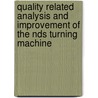 Quality related analysis and improvement of the NDS turning machine door S.S.A. Willaert