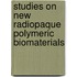 Studies on new radiopaque polymeric biomaterials
