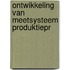 Ontwikkeling van meetsysteem produktiepr
