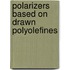 Polarizers based on drawn polyolefines