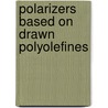 Polarizers based on drawn polyolefines door Y.J.L. Dirix