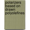 Polarizers based on drawn polyolefines by Y.J.L. Dirix