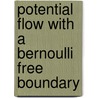 Potential flow with a bernoulli free boundary door R.J.H. du Croo Jongh
