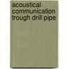Acoustical communication trough drill pipe door Lous