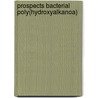 Prospects bacterial poly(hydroxyalkanoa) door Koning