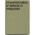Characterization of defects in integrated