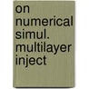 On numerical simul. multilayer inject door Zoetelief