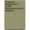 Frequency assignment in mobile telecommunication networks door A.A.F. Bloemen