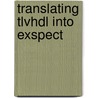 Translating tlvhdl into exspect door Hoorn