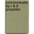 Communicatie by r & d projecten