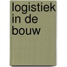 Logistiek in de bouw door Wiltschek