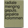 Radiale menging gepuls. gepakte kolommen by Moonen