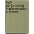 High performance implementation c-proces