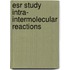 Esr study intra- intermolecular reactions