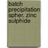 Batch precipitation spher. zinc sulphide