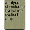 Analyse chemische hydrolyse cyclisch amp by Maria Heiden