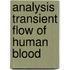 Analysis transient flow of human blood