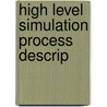High level simulation process descrip door Rozenblad