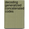 Decoding generalized concatenated codes door Kleyer