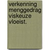 Verkenning menggedrag viskeuze vloeist. door Frans Manders