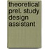Theoretical prel. study design assistant