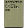 Implementation asp. long accumulator chip by Ham