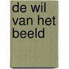De wil van het beeld door Cornelis Verhoeven