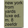 New york from yards luxe ed. m. 8 zeefdr door Spaans