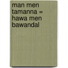 Man men tamanna = Hawa men bawandal door R. Baldewsingh
