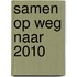 Samen op weg naar 2010