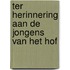 Ter herinnering aan de jongens van het Hof