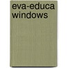 EVA-EDUCA Windows by K. van de Velde