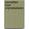 Sonnetten voor vrijmetselaren by M.J.M. de Haan