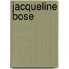 Jacqueline Bose by P. Mansvelders
