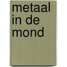 Metaal in de mond door W.R. Cook