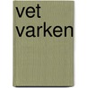 Vet varken door N. Labute