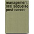 Management oral sequelae post-cancer
