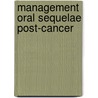 Management oral sequelae post-cancer door Spykervet
