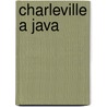 Charleville a java by Degives